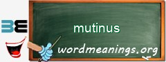 WordMeaning blackboard for mutinus